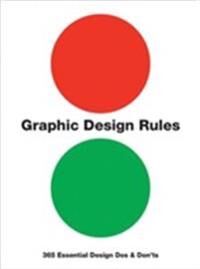 Graphic Design Rules Av Peter Dawson, John Foster, Tony Seddon, Sean Adams