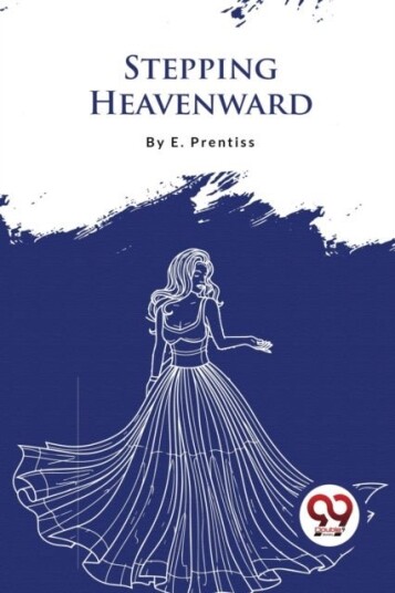 Stepping Heavenward Stepping Heavenward