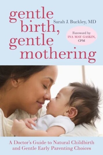 Gentle Birth, Gentle Mothering Av Sarah Buckley