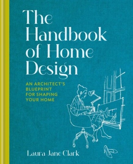 The Handbook Of Home Design Av Laura Jane Clark