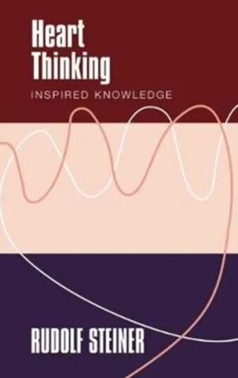 Heart Thinking Av Rudolf Steiner Heart Thinking Av Rudolf Steiner