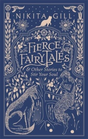 Fierce Fairytales Av Nikita Gill Fierce Fairytales Av Nikita Gill