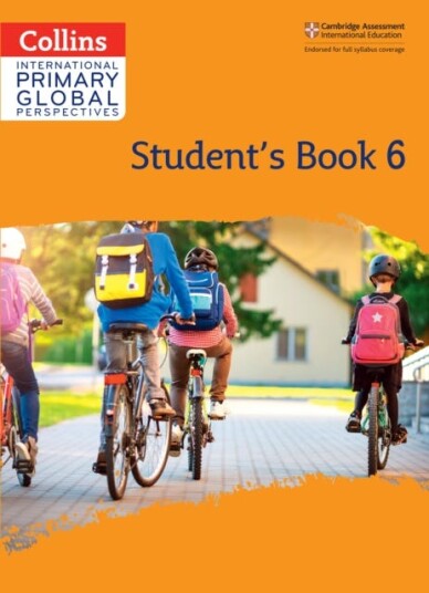 Cambridge Primary Global Perspectives Student's Book: Stage 6 Cambridge Primary Global Perspectives Student's Book: Stage 6