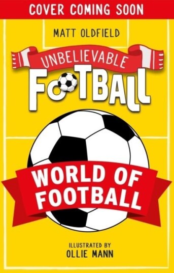 Unbelievable Football: World of Football Unbelievable Football: World of Football