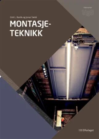 Montasjeteknikk Av Emil L. Bariås, Jonas Sælid