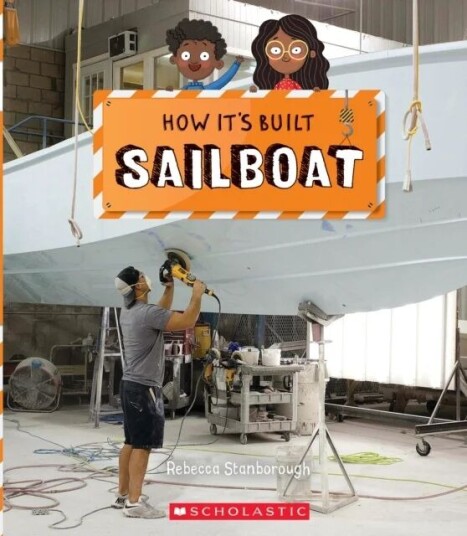 Sailboat (How It'S Built) Av Rebecca J. Stanborough Sailboat (How It'S Built) Av Rebecca J. Stanborough