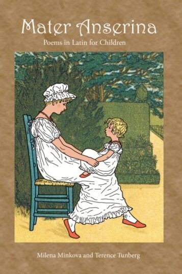 Mater Anserina: Poems in Latin for Children  Songs and Rhymes