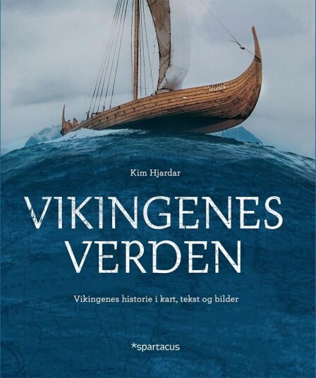 Vikingenes Verden Historisk Atlas av Kim Hjardar