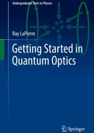 Getting Started In Quantum Optics Av Ray Lapierre