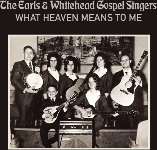 Earls & Whitehead Gospel Singers What Heaven Means To Me CD