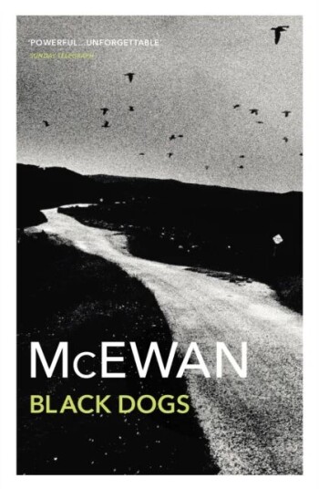Black Dogs Av Ian Mcewan Black Dogs Av Ian Mcewan