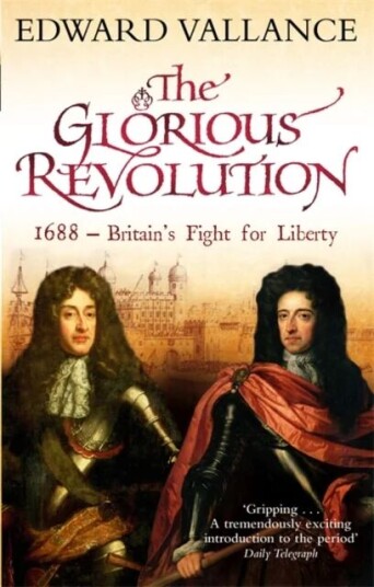 The Glorious Revolution Av Edward Vallance
