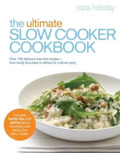 The Ultimate Slow Cooker Cookbook Av Cara Hobday
