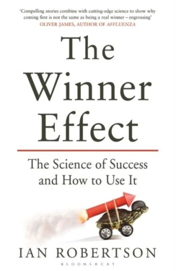The Winner Effect Av Ian Robertson