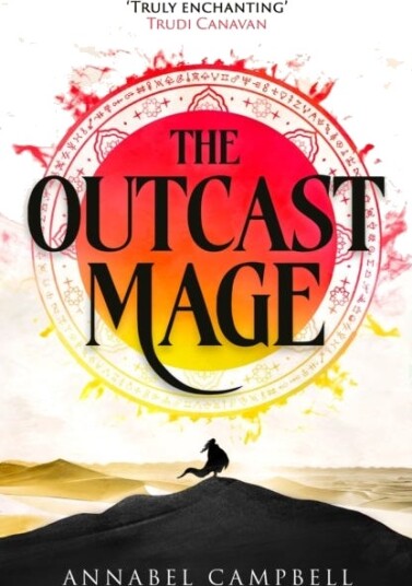 The Outcast Mage an unmissable epic fantasy debut packed with adventure, intrigue and dragonfire (Book One of the Shattered Lands)