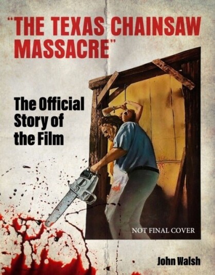 The Texas Chain Saw Massacre: The Official Story of the Film The Texas Chain Saw Massacre: The Official Story of the Film