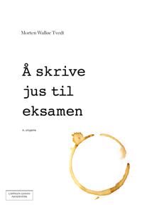 Å Skrive Jus Til Eksamen Av Morten Walløe Tvedt