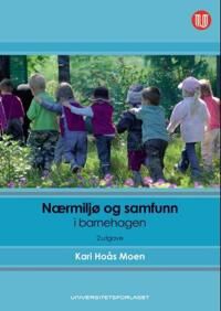 Nærmiljø Og Samfunn I Barnehagen Av Kari Hoås Moen