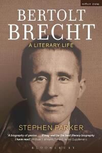 Bertolt Brecht: A Literary Life Av Prof. Stephen (University Of Manchester U Parker Bertolt Brecht: A Literary Life Av Prof. Stephen (University Of Manchester U Parker