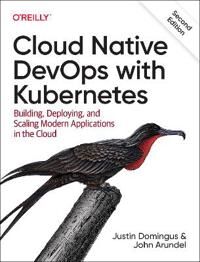 Cloud Native Devops With Kubernetes 2e Av Justin Domingus
