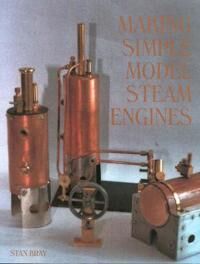 Bray Stan Making Simple Model Steam Engines Bray Stan Making Simple Model Steam Engines