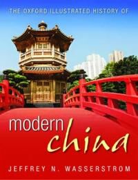 The Oxford Illustrated History Of Modern China