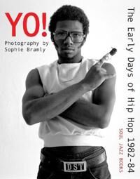 Yo! The Early Days Of Hip Hop 1982-84 Yo! The Early Days Of Hip Hop 1982-84