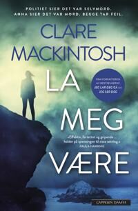 La Meg Være Av Clare Mackintosh