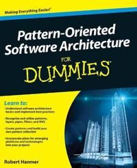 Pattern-Oriented Software Architecture For Dummies Av Robert S. (Lucent Technologies) Hanmer Pattern-Oriented Software Architecture For Dummies Av Robert S. (Lucent Technologies) Hanmer