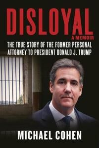 Disloyal: A Memoir Av Michael Cohen