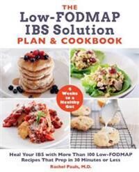 The Low-Fodmap Ibs Solution Plan And Cookbook Av Dr. Rachel Pauls