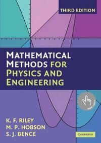 Mathematical Methods For Physics And Engineering Av K. F. (University Of Cambridge) Riley, M. P. (University Of Cambridge) Hobson, S. J. Bence