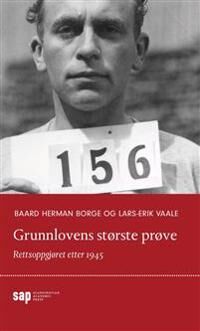 Grunnlovens Største Prøve Av Baard Herman Borge, Lars-Erik Vaale