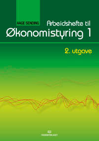 Arbeidshefte Til Økonomistyring 1 Av Aage Sending Arbeidshefte Til Økonomistyring 1 Av Aage Sending