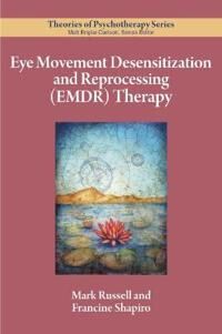 Russell Mark C. Eye Movement Desensitization and Reprocessing Russell Mark C. Eye Movement Desensitization and Reprocessing
