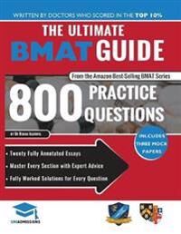 The Ultimate Bmat Guide: 800 Practice Questions Av Rohan Agarwal