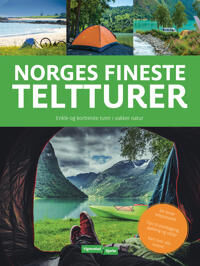 Norges Fineste Teltturer Av Terje Karlung