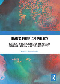 Kazemzadeh Masoud Iran’s Foreign Policy