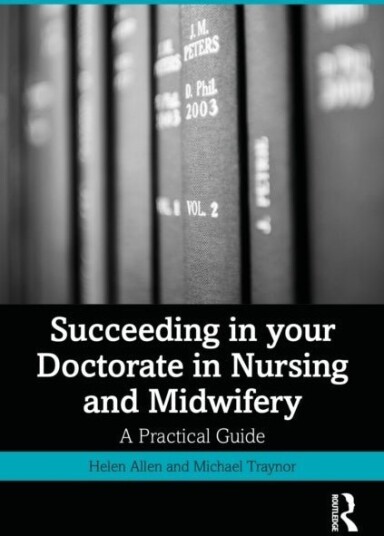 Succeeding in your Doctorate in Nursing and Midwifery