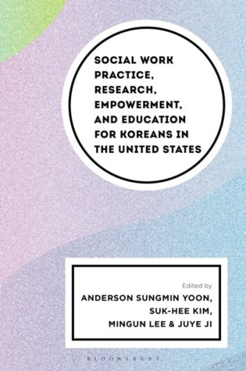 Social Work Practice Research Empowerment and Education for Koreans in the United States Social Work Practice Research Empowerment and Education for Koreans in the United States