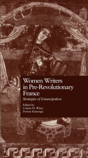 Women Writers in PreRevolutionary France Strategies of Emancipation