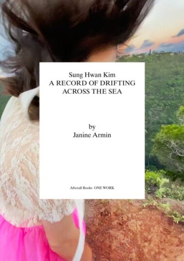 Sung Hwan Kim A Record of Drifting Across the Sea