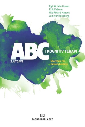 Abc I Kognitiv Terapi Av Erik Falkum, Ole Rikard Haavet, Egil W. Martinsen, Jan Ivar Røssberg