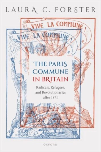 The Paris Commune in Britain  Radicals Refugees and Revolutionaries after 1871