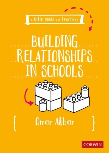 A Little Guide For Teachers: Building Relationships In Schools Av Omar Akbar