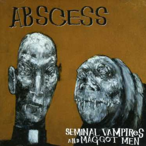 Abscess Seminal Vampires & Maggot Men CD