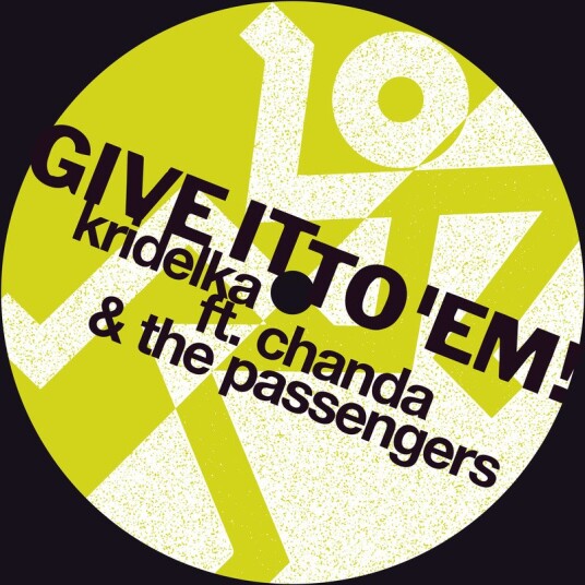 Kridelka Give It To Em Vinyl