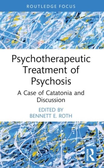 Psychotherapeutic Treatment of Psychosis Psychotherapeutic Treatment of Psychosis