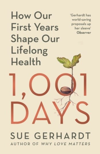 1001 Days How Our First Years Shape Our Lifelong Health