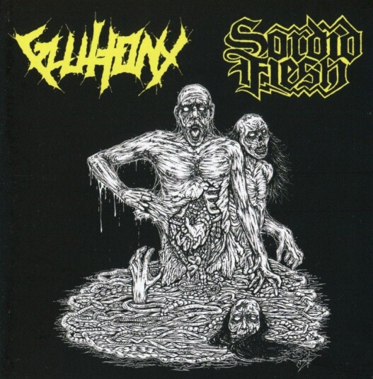 Gluttony, Sordid Flesh Gluttony/Sordid Flesh CD